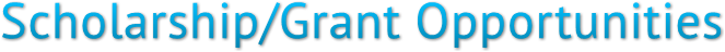 Scholarship/Grant Opportunities Scholarship/Grant Opportunities